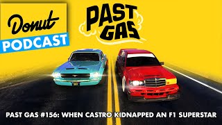 When Castro Kidnapped an F1 Superstar - Past Gas #156