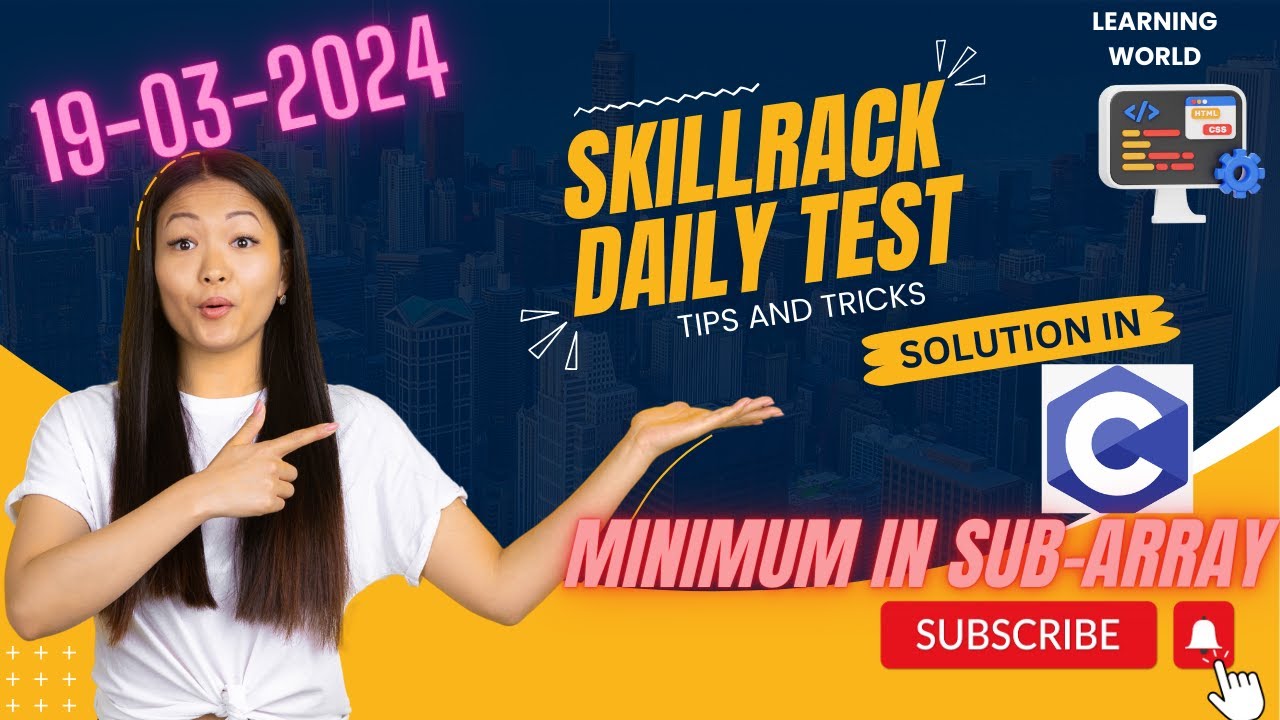 Skillrack Daily Test Today S Solution In C Minimum In Sub Array