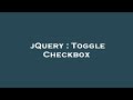 jQuery : Toggle Checkbox