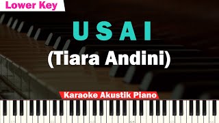 Tiara Andini - Usai Karaoke Piano LOWER KEY