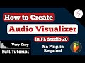 How to Create Audio Visualizer in FL Studio for Free | SHAAD RAZVI