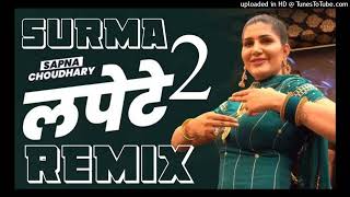 Surma (Lapete 2 & लपेटे -2)Sapna Choudhary Mohit Sharma New Haryanvi Song 2023 Remix dj Sohit Nandha