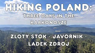 Hiking Poland: Karkonosze (Złoty Stok - Javorník - Ladek Zdroj)