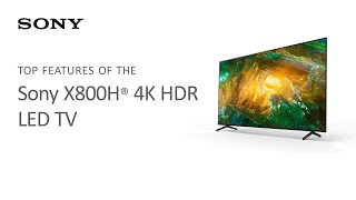 Sony X800H® 4K HDR LED TV | Product Overview