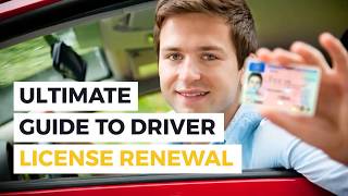 Ultimate Guide To Driver License Renewal