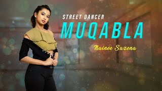 Muqabla - Street Dancer 3D | Nainee Saxena