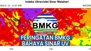 Sinar UV Berbahaya Diliris BMKG, Sinar Matahari Tercatat Capai Level Sangat Tinggi