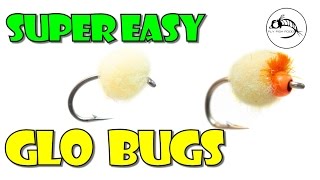 Fly Tying Tutorial: Super Easy Glo Bugs by Fly Fish Food