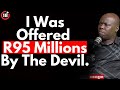 I Was Offered R95 Millions By The Kingdom Of Darkness, Identified Occult Churches In SA. Pst Mbatha 