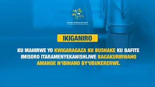 IKIGANIRO KU MAHIRWE YO KWIGARAGAZA KU BUSHAKE KU BAFITE IMISORO ITARAMENYEKANISHIJWE