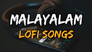 Malayalam Aesthetic Lofi Songs of 25 minutes ❤️‍🩹#malayalam