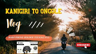 Kanigiri to Ongole Ride |Telugu Motovlogs | #kanigiri #ongole #teluguvlogs