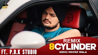 8 Cylinder Remix | Sidhu Moosewala | Game Changerz | ft. P.B.K Studio