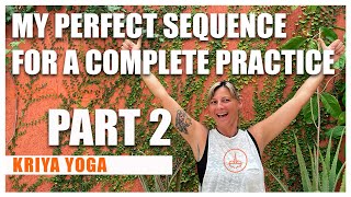 My Perfect Sequence Part 2 | Kriya Yoga