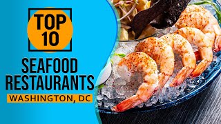 Top 10 Best seafood restaurants in Washington DC