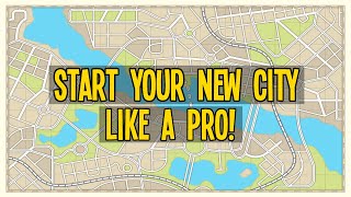 How to Start a New City Like a City Planning Pro in Cities Skylines! (2022)