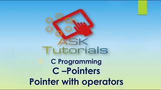 C Pointers | Pointers with operators | C programming tutorials for beginner | Part 34