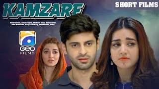 Kamzarf | Short Film | Saad Qureshi - Anum Fayyaz | Geo Films