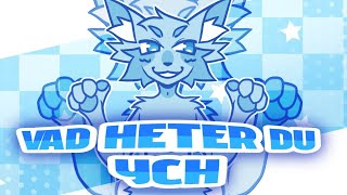 VAD HETER DU | YCH animation meme