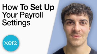 Xero Payroll How to Set Up Your Payroll Settings [2025 Full Guide]