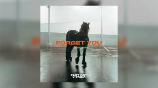 Fast Boy, Topic - Forget You