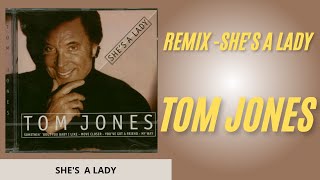 Remix Tom Jones - She's a Lady