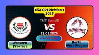 Western Province Vs North West Dragons | NWD v WP | CSA ODI Division 1 Live Score Streaming 2025