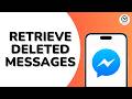 How To Retrieve Deleted Messages On Facebook Messenger