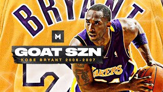 The LEGENDARY 2006-07 Season Of Kobe Bryant | GOAT SZN