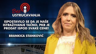 Brankica Stanković - Ispostavilo se da je naše istraživanje tačno, PKB je prodat ispod svake cene!