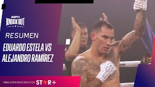 EDUARDO ESTELA VS. ALEJANDRO RAMÍREZ // RESUMEN PELEA