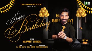 Happy Birthday (Lyrical Video) | Manpreet Shergill | Ell Cruz (Lalit) | 108 Studio