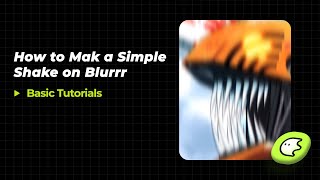 Blurrr| Simple Shake Tutorial
