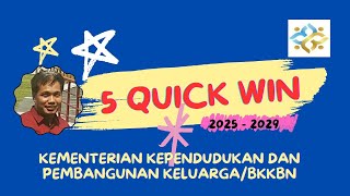 5 QUICK WIN KEMENTERIAN KEPENDUDUKAN DAN PEMBANGUNAN KELUARGA/BKKBN