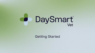 Getting Started with DaySmart Vet