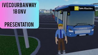 [FR] ROBLOX ATURA TRANSPORT SIMULATOR S2 #44 PRÉSENTATION DU IVECO URBANWAY 18M GNV !