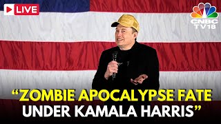 Elon Musk LIVE: ‘Zombie Apocalypse Fate Under Kamala Harris,’ Warns Elon Musk | Donald Trump | N18G