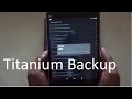 How to backup and restore apps using Titanium Backup