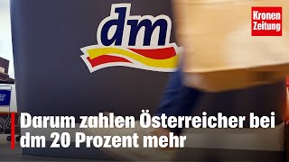 Darum zahlen Österreicher 20 Prozent mehr bei dm | krone.tv NEWS