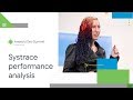Performance analysis using Systrace (Android Dev Summit '18)