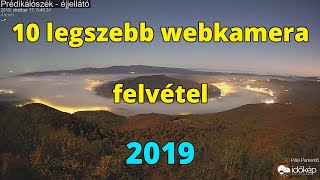 10 legszebb webkamera felvétel 2019-ből