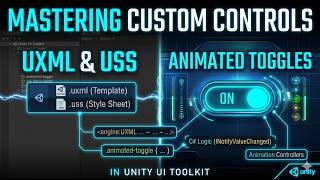 Mastering Custom Controls: Animated Toggles in Unity UI Toolkit