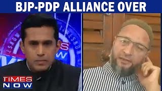 Asaduddin Owaisi Speaks On The BJP-PDP Alliance Split | Times Now Exclusive