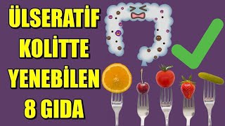 ÜLSERATİF KOLİT ATAĞI SIRASINDA YİYEBİLECEĞİNİZ 8 GIDA