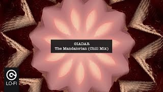 GIADAR - The Mandalorian (Chill Mix)