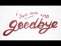 Lyn Lapid - I Guess That Was Goodbye (Lyric Video)