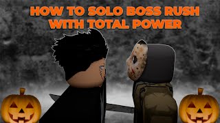 HOW TO SOLO BOSS RUSH WITH TOTAL POWER | PROJECT BAKI 3