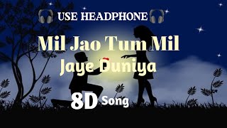 Mil Jao tum mil jaye duniya Lyrics  | slowed and reverb ! Aishwarya Majmudar, Vikrant Bhartiya #8d
