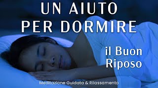 Un Aiuto per Dormire, Meditazione, Rilassamento, Il Buon Riposo, Sonno Profondo