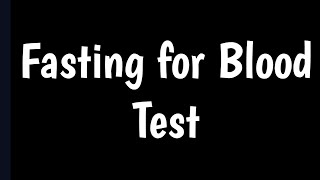 Fasting for a Blood Test | Fasting For Glucose \u0026 Lipid Blood Test |